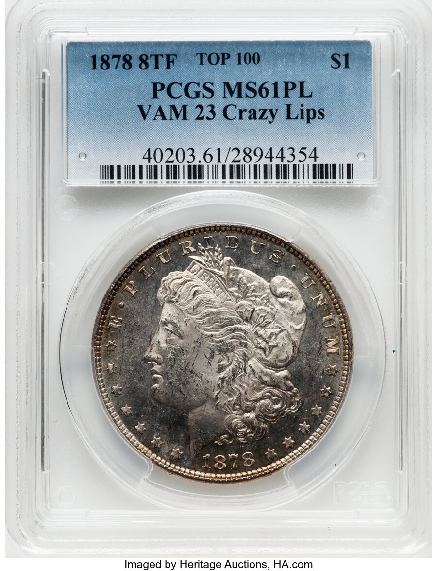 image for: 1878 8TF $1 Crazy Lips, VAM-23, Top 100, MS61 Prooflike PCGS. PCGS Population: (16/91). NGC Census: (14/105). MS61....