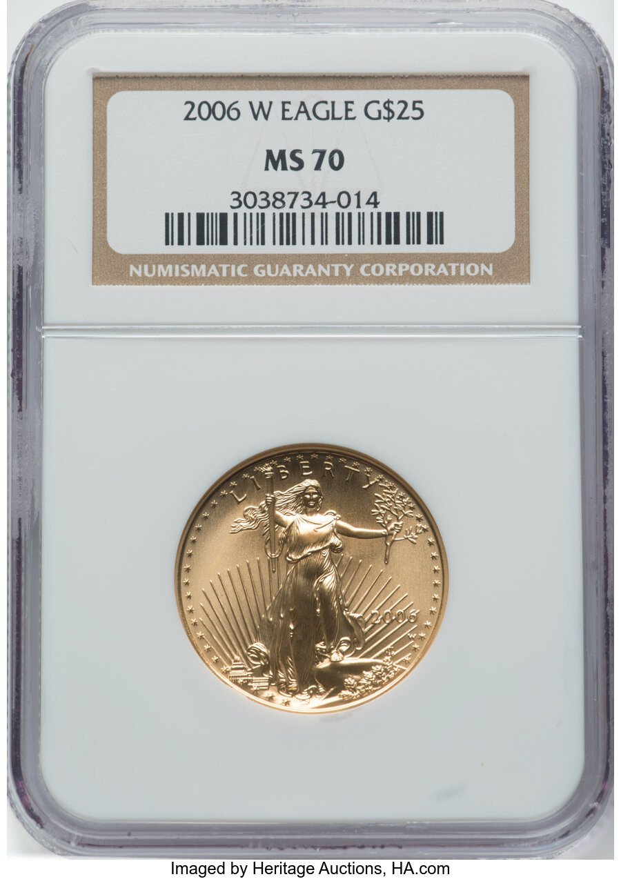 2006-W $25 Half-Ounce Gold Eagle, Burnished, MS70 NGC. NGC Census: (5799). PCGS Population: (1622). CDN: $1,425 Whsle. Bid ...