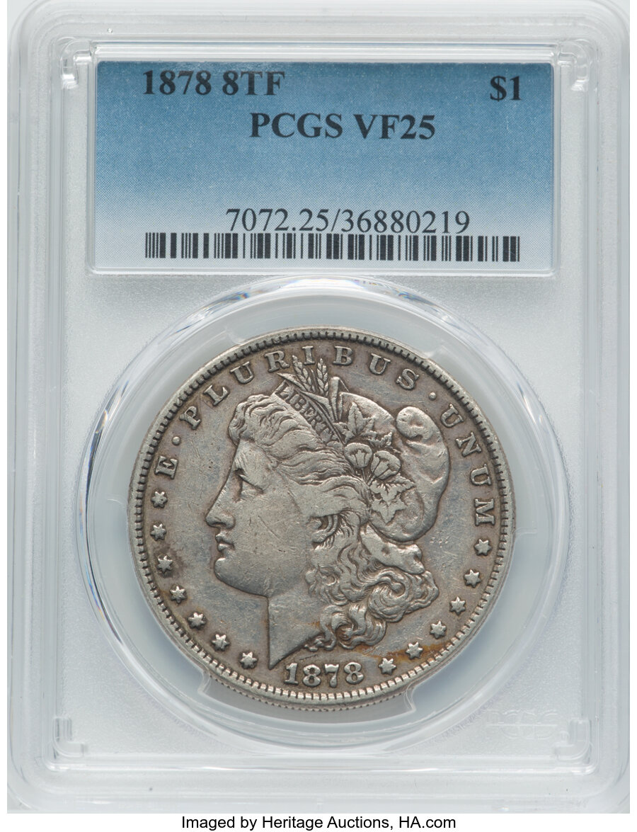 1878 8TF $1 VAM 15 VF25 PCGS. PCGS Population: (28/16567). NGC Census: (17/11645). CDN: $72 Whsle. Bid for NGC/PCGS VF25. M...