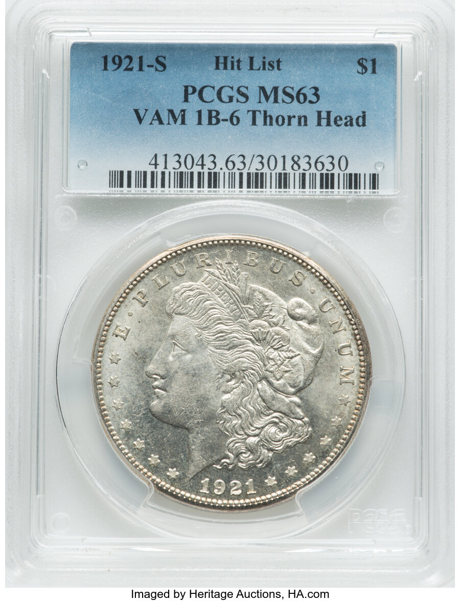 1921-S $1 Thorn Head, VAM-1B6, MS63 PCGS. A Hit List 40 Variety. PCGS Population: (22/17). NGC Census: (0/0). CDN: $220 Whs...