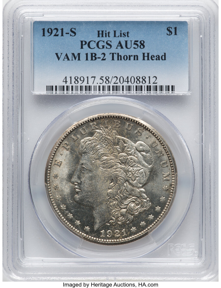 1921-S $1 Thorn Head, VAM-1B2, Hit List, AU58 PCGS. PCGS Population: (1/4). NGC Census: (0/0). AU58. Mintage 21,695,000....