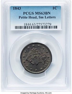 image for: 1843 1C Petite Head, Small Letters, N-8, R.3, MS63 Brown PCGS. PCGS Population: (2/1). Mintage 2,425,342....