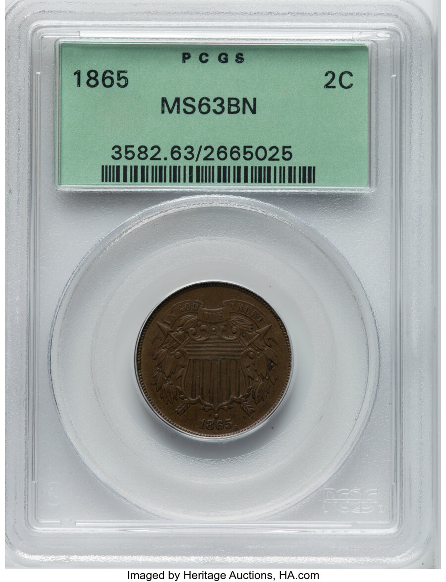 1865 2C MS63 Brown PCGS. PCGS Population: (359/388). NGC Census: (276/600). CDN: $170 Whsle. Bid for NGC/PCGS MS63. Mintage...