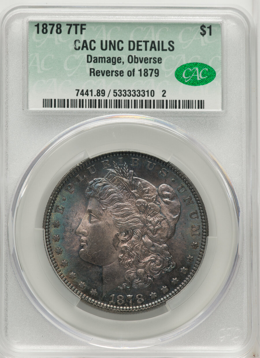 1878 7TF $1 Reverse of 1879 -- Damage, Obverse -- CACG Details. Unc. Mintage 4,300,000....