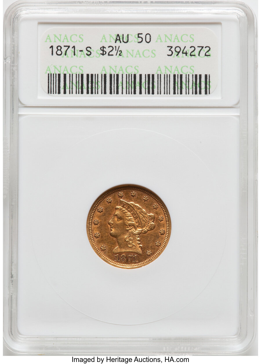 1871-S $2 1/2 AU50 ANACS. Mintage 22,000. ...