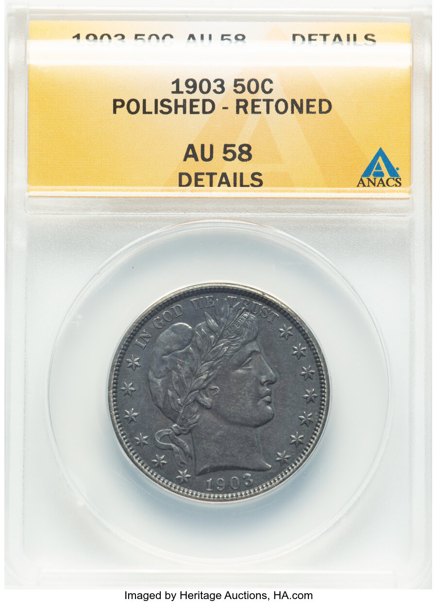 1903 50C -- Polished - Retoned -- ANACS Details. AU58. Mintage 2,278,755....