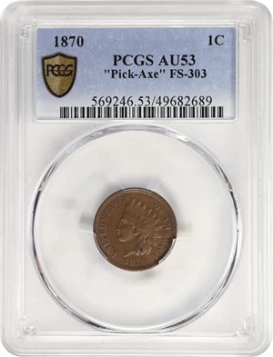image for: 1870 Indian Cent. FS-303. Die Gouge, Pick Axe. AU-53 (PCGS).
