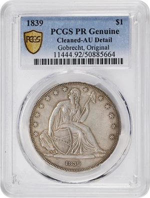 image for: 1839 Gobrecht Silver Dollar. Name Removed. Judd-104 Original, Pollock-116. Rarity-3. Silver. Reeded Edge. Die Alignment IV. Proof. AU Details--Cleaned (PCGS).