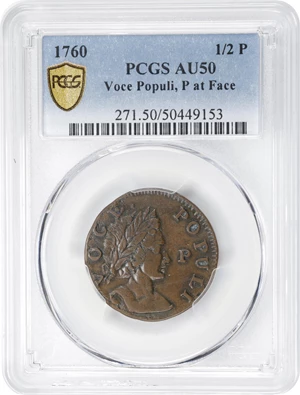 image for: 1760 Voce Populi Halfpenny. Nelson-12, Zelinka 15-N, W-13950. Rarity-3. P in Front of Face. AU-50 (PCGS).