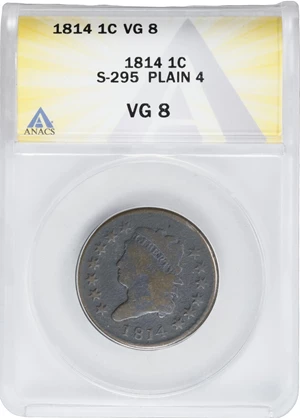 image for: 1814 Classic Head Cent. S-295, B-2. Rarity-1. Plain 4. VG-8 (ANACS).