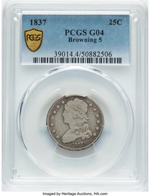 image for: 1837 25C B-5, R.5, Good 4 PCGS. PCGS Population: (1/13 and 0/1+). Mintage 252,400....