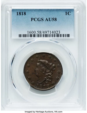 image for: 1818 1C N-10, R.1, AU58 PCGS. Mintage 3,167,000....