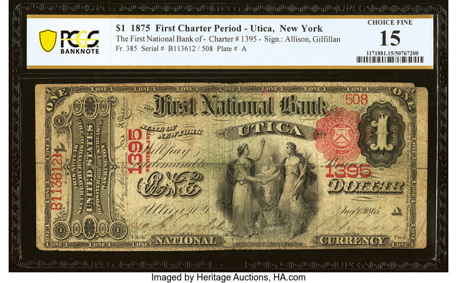 image for: Utica, NY - $1 1875 Fr. 385 The First National Bank Ch. # 1395 PCGS Banknote Choice Fine 15....