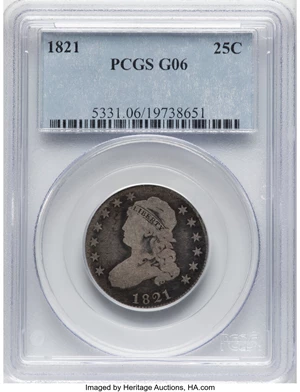 image for: 1821 25C B-3, R.2, Good 6 PCGS. PCGS Population: (37/503). Mintage 216,851....