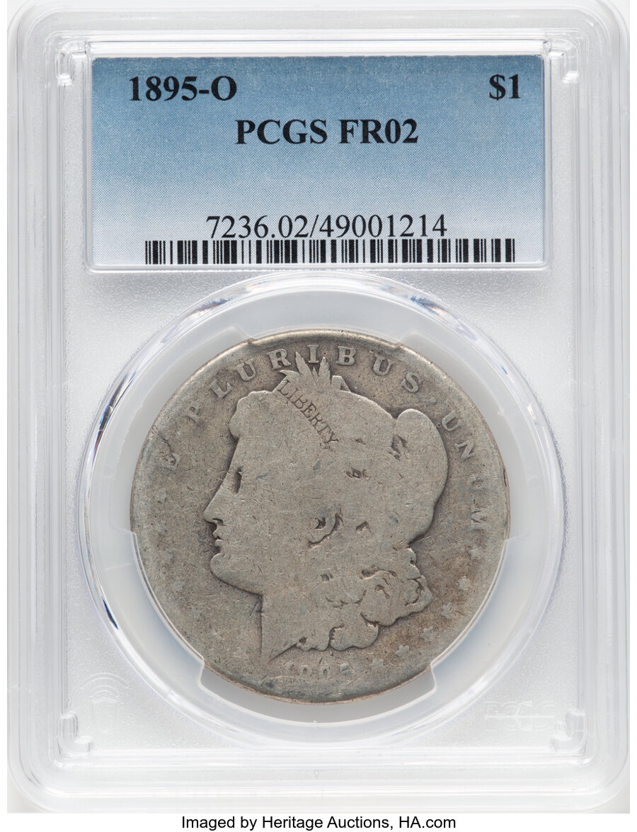 1895-O $1 Fair 2 PCGS. PCGS Population: (36/9781). Mintage 450,000. ...