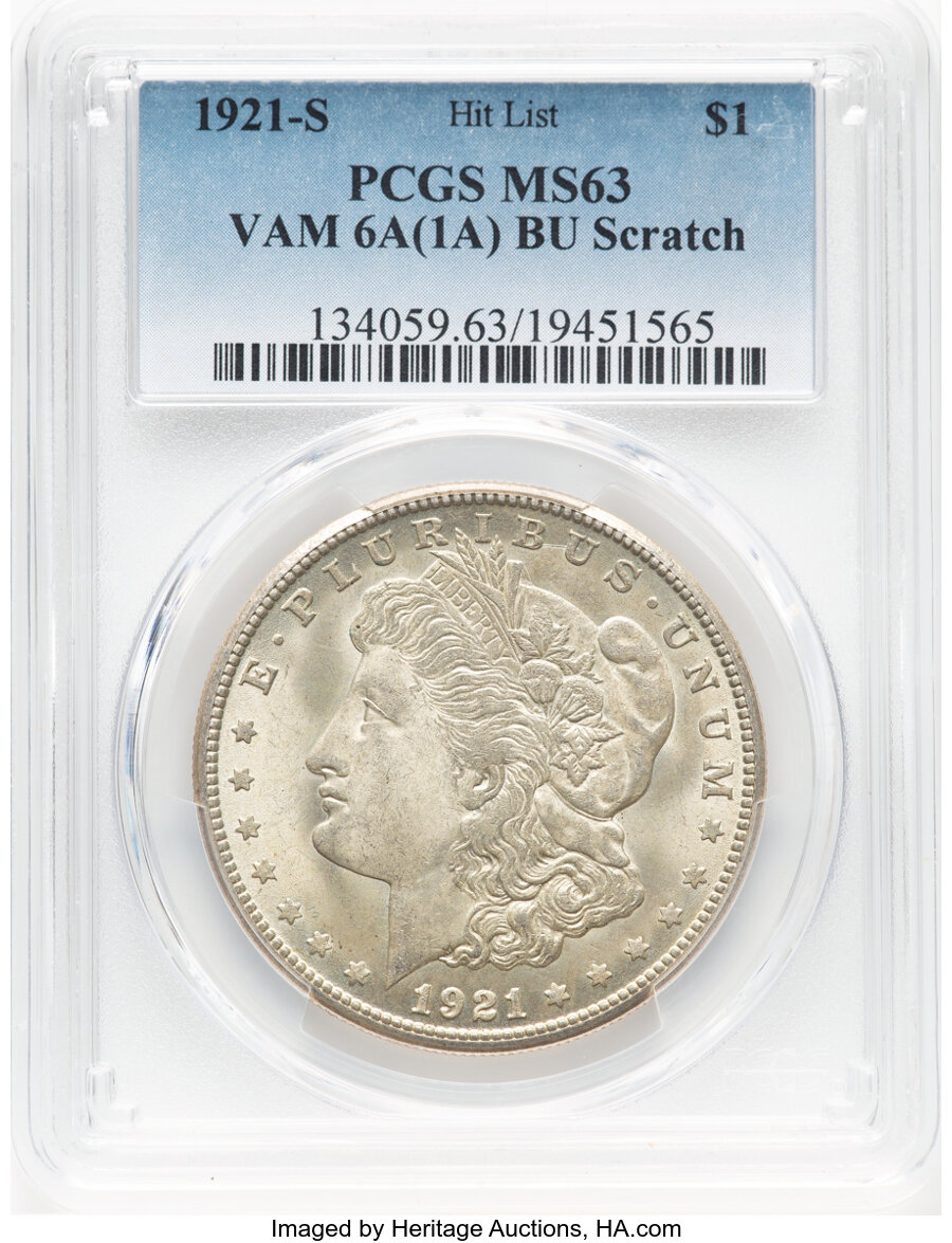 image for: 1921-S $1 VAM-6A(1A), BU Scratch MS63 PCGS. A Hit List 40 Variety. PCGS Population: (58/29). NGC Census: (0/0). CDN: $175 W...