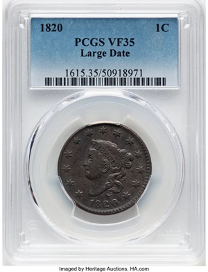 image for: 1820 1C Small Date, N-15, R.2, VF35 PCGS. Incorrectly designated by PCGS as a Large Date variety. Mintage 4,407,550....