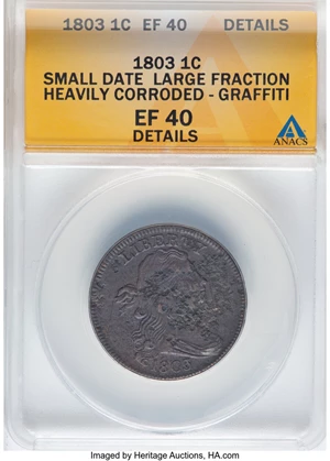 image for: 1803 1C Small Date, Large Fraction, S-258, B-17, R.1 -- Heavily Corroded, Graffiti -- ANACS Details. XF40....