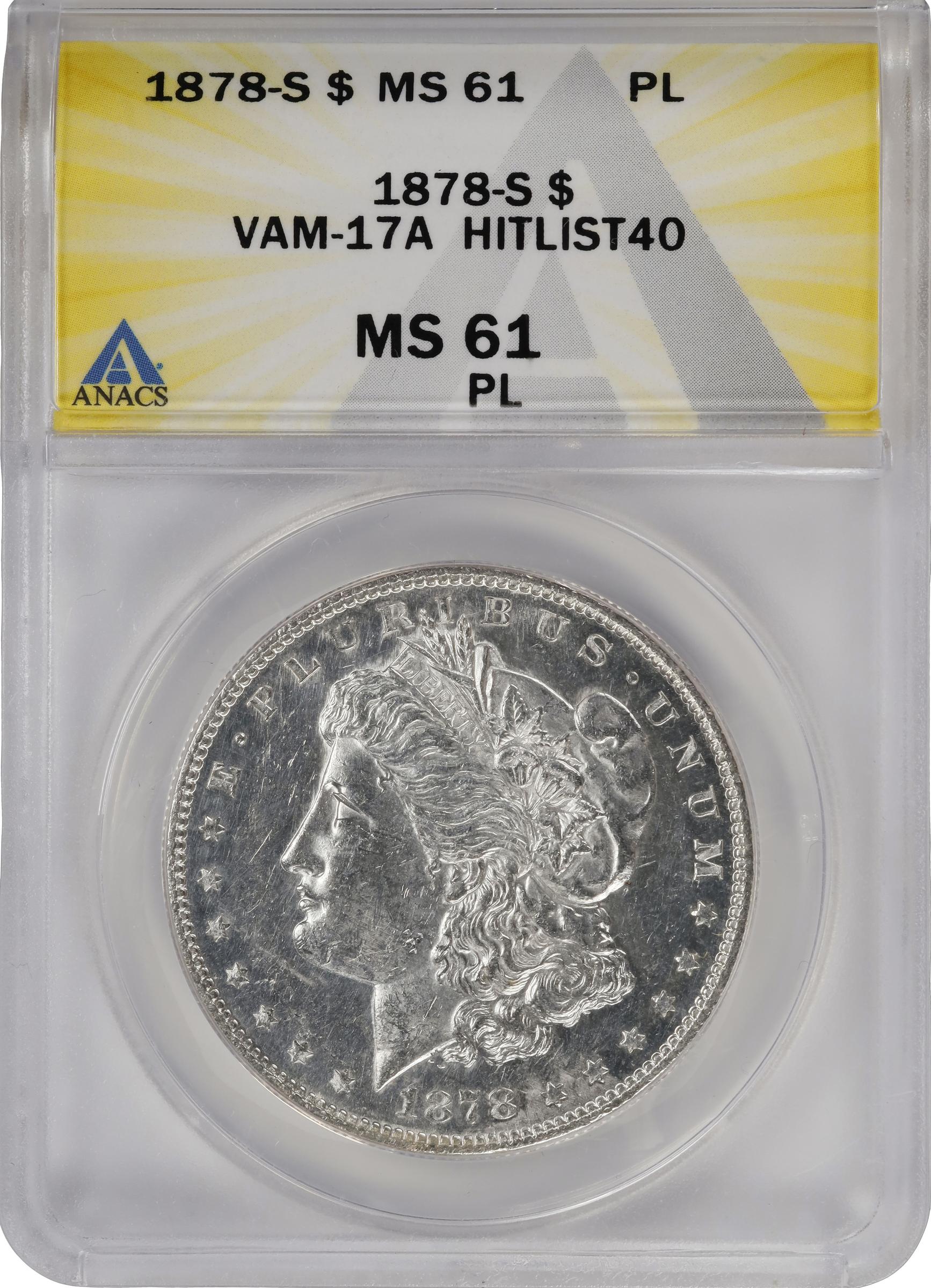 image for: 1878-S Morgan Silver Dollar. VAM-17A. Hit List 40. Denticle Clash. MS-61 PL (ANACS).