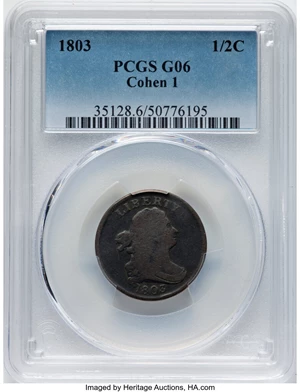 image for: 1803 1/2 C C-1, B-1, R.1, Good 6 PCGS. PCGS Population: (1/28)....