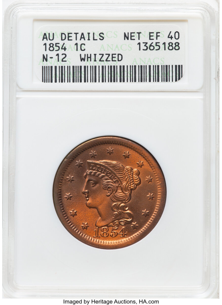 image for: 1854 1C N-12, High R.2 -- Whizzed -- ANACS AU Details, Net XF40. Housed in a small-sized holder. Mintage 4,236,156....