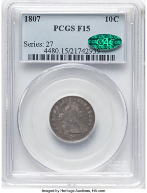 image for: 1807 10C JR-1, R.1, Fine 15 PCGS. CAC. CAC Population: (3/47). Mintage 165,000....