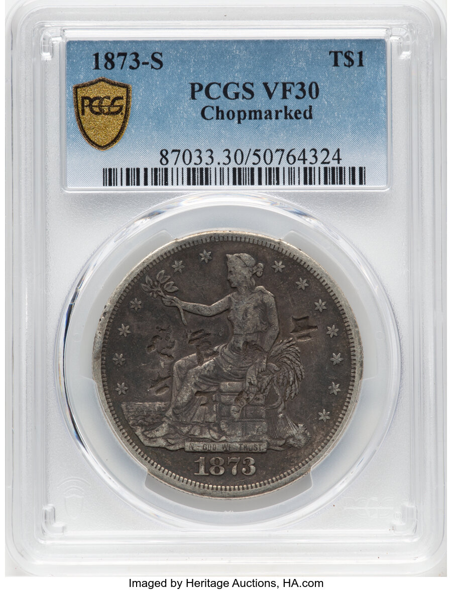 image for: 1873-S T$1 Chop Mark VF30 PCGS. PCGS Population: (2/44).  Mintage 703,000. ...