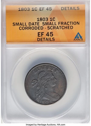 image for: 1803 1C Small Date, Small Fraction, S-245, B-2, R.3 -- Corroded, Scratched -- ANACS Details. XF45. Mintage 3,131,691....