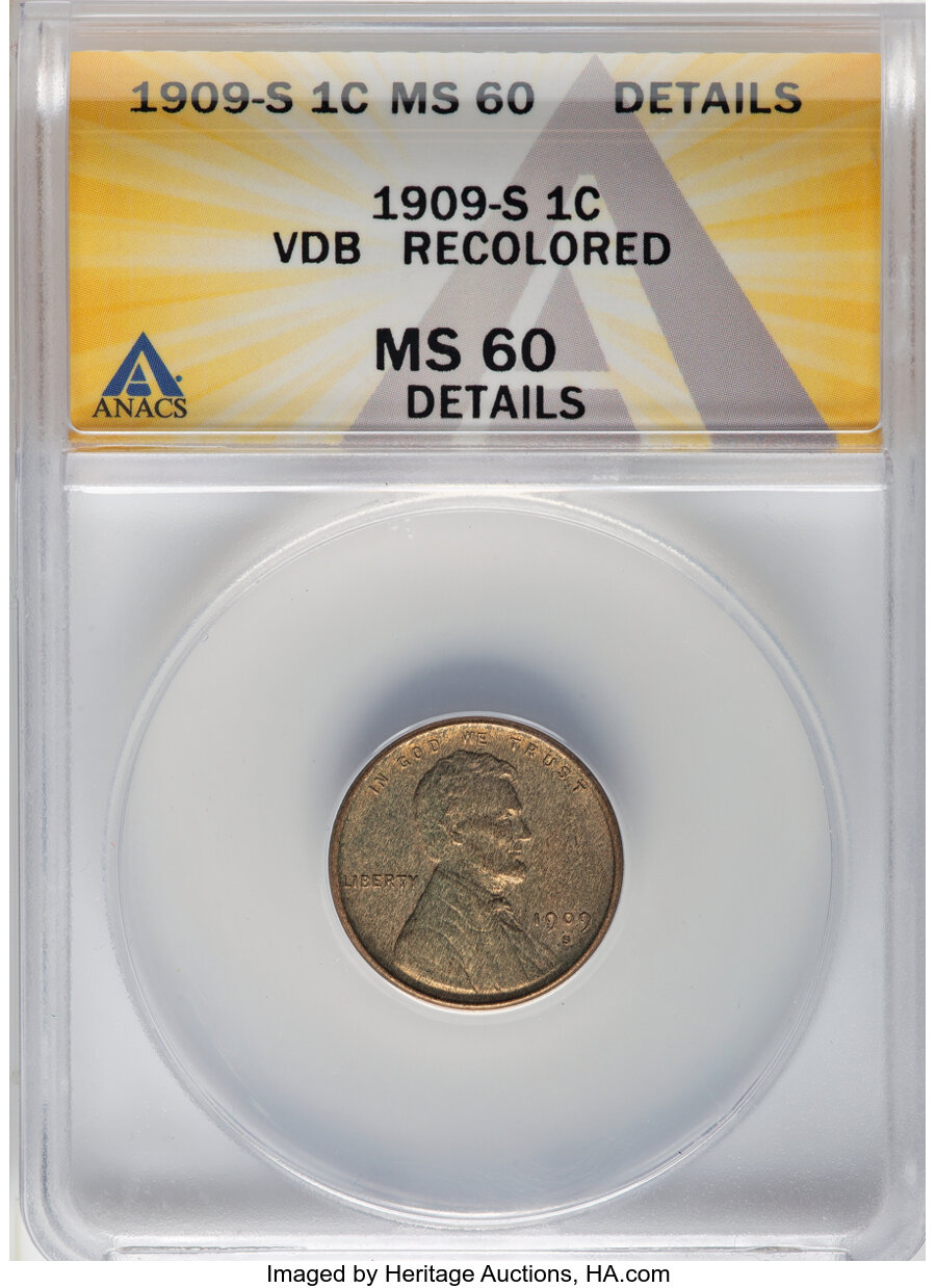 1909-S 1C VDB -- Recolored -- ANACS Details. MS60. Mintage 484,000....