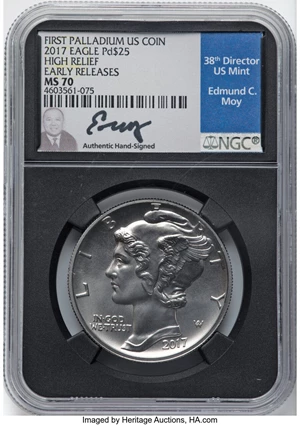 image for: 2017 $25 Palladium Eagle, High Relief, First Palladium US Coin, Early Releases, MS70 NGC. Hand-signed, Edmund C. Moy....