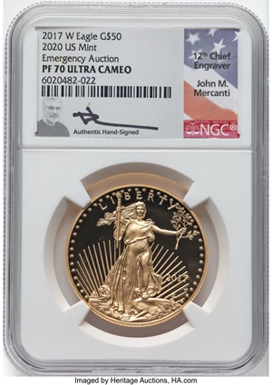 image for: 2017-W $50 One-Ounce Gold Eagle, 2020 US Mint Emergency Auction, PR70 Ultra Cameo NGC. Hand-signed, John M. Mercanti....