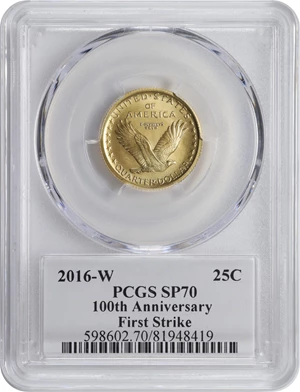 image for: 2016-W 100th Anniversary Standing Liberty Quarter. Gold. First Strike. Specimen-70 (PCGS).