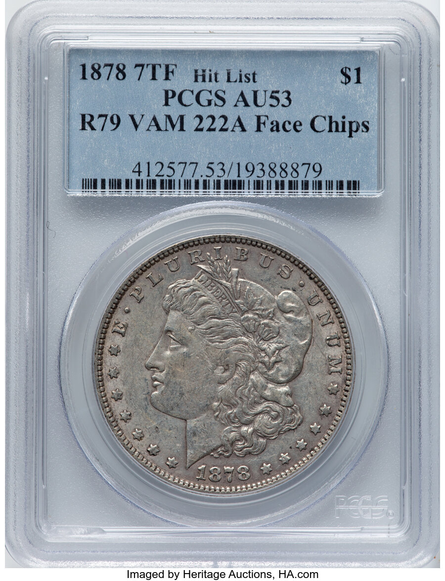 image for: 1878 7TF $1 Reverse of 1879, Face Chips, VAM-222A, AU53 PCGS. A Hit List 40 Variety. PCGS Population: (8/17)....