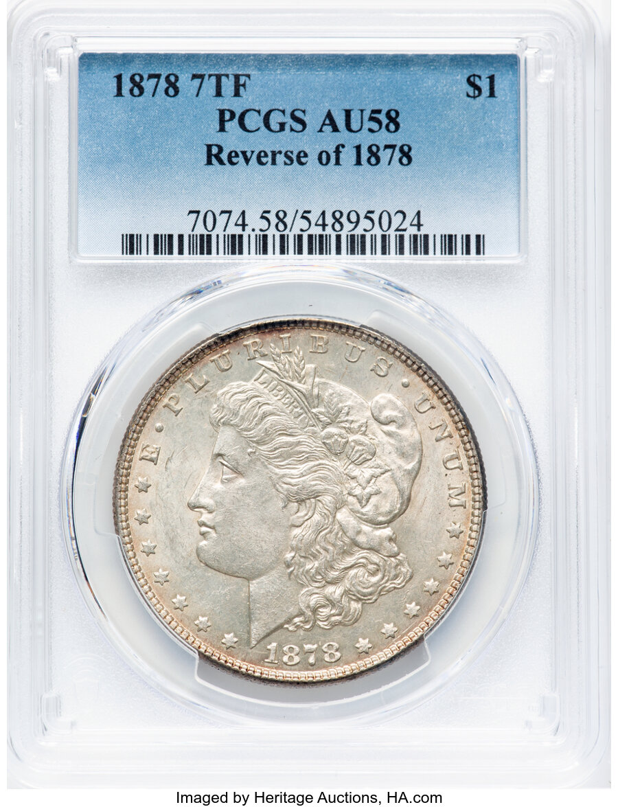 1878 7TF $1 Reverse of 1878 AU58 PCGS. Mintage 4,900,000. ...