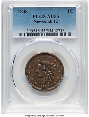 image for: 1838 1C N-12, R.2, AU55 PCGS. PCGS Population: (2/9). Mintage 6,370,200....