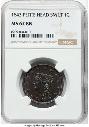 image for: 1843 1C Petite Head, Small Letters, N-15, High R.2, MS62 Brown NGC. Mintage 2,425,342....
