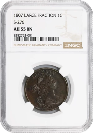 image for: 1807 Draped Bust Cent. S-276, B-6. Rarity-1. Large Fraction. AU-55 BN (NGC).