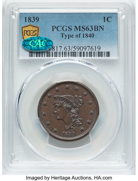 image for: 1839 1C Petite Head of 1840, N-8, R.1, MS63 Brown PCGS. CAC. Mintage 3,128,661....