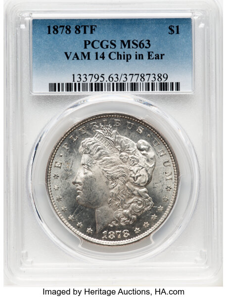 image for: 1878 8TF $1 Chip in Ear, VAM-14, MS63 PCGS. The varslab.com sticker on the back of the holder incorrectly asserts the varie...