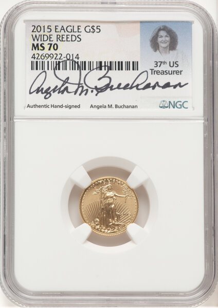 image for: 2015 $5 Tenth-Ounce Gold Eagle, Wide Reeds, MS70 NGC. Hand-Signed, Angela M. Buchanan....