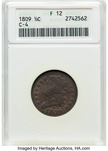 image for: 1809 1/2 C Circle in 0, C-4, B-1, R.3, Fine 12 ANACS. Housed in a small-sized holder. Mintage 1,154,572....