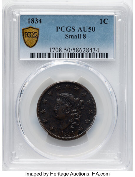image for: 1834 1C Small 8, Large Stars, Medium Letters, N-1, R.1, AU50 PCGS. Liberty's profile is strike doubled....