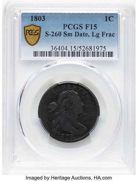 image for: 1803 Small Date, Large Fraction, S-260  1c PCGS F15 BN