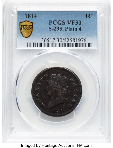image for: 1814 1C Plain 4, S-295, B-2, R.1, VF30 PCGS. PCGS Population: (2/30)....