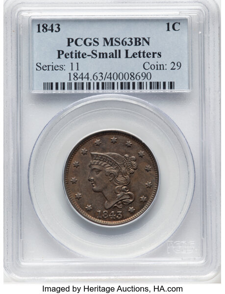 image for: 1843 1C Petite Head, Small Letters, N-9, R.2, MS63 Brown PCGS. PCGS Population: (24/33).  Mintage 2,425,342....