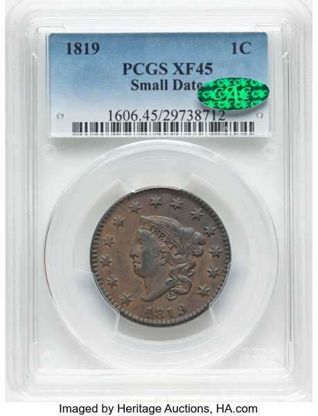 image for: 1819 1C Small Date, N-6, R.1, XF45 PCGS. CAC. CAC Population: (2/47)....