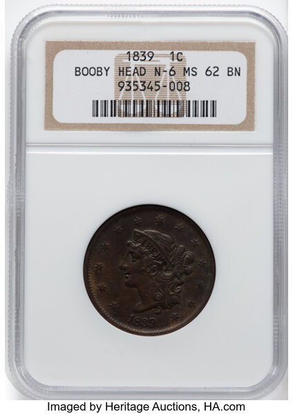 image for: 1839 1C Booby Head, N-6, R.2, MS62 Brown NGC. NGC Census: (2/2).  Mintage 3,128,661. ...