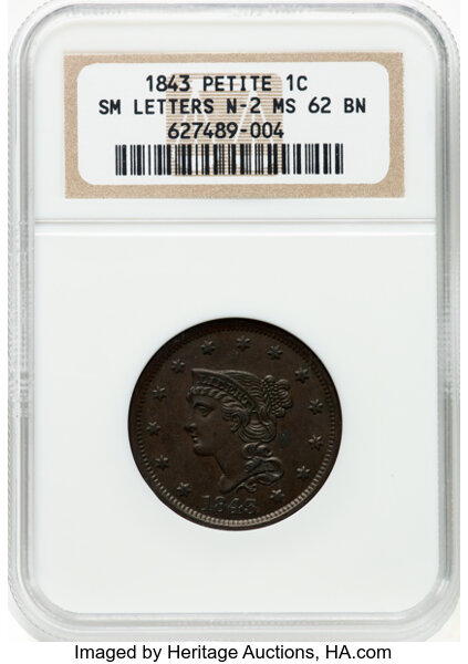 image for: 1843 1C Petite Head, Small Letters, N-2, N-7, R.1, MS62 Brown NGC. NGC Census: (5/8).  Mintage 2,425,342. ...