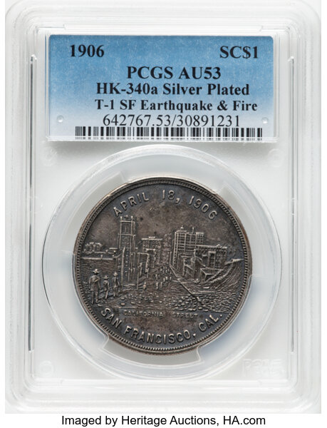 image for: 1906 San Francisco Earthquake, Silver-Plated, HK-340a Variety, R.6, AU53 PCGS. PCGS Population: (2/1). Struck from dies slig...