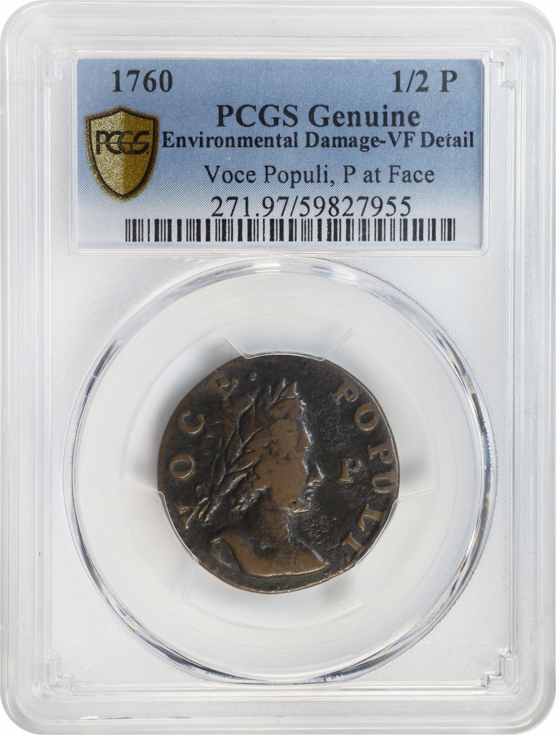 image for: 1760 Voce Populi Halfpenny. Nelson-12, Zelinka 15-N, W-13950. Rarity-3. P in Front of Face. VF Details--Environmental Damage (PCGS).